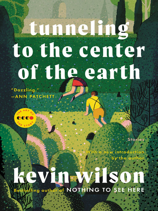 Title details for Tunneling to the Center of the Earth by Kevin Wilson - Available
